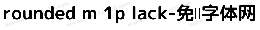 rounded m 1p lack字体转换